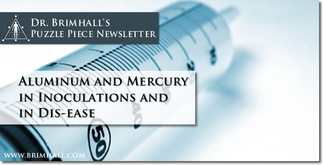 Aluminum and Mercury in Inoculations and Disease